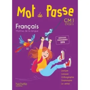 Mot de Passe Français Cm1 - Livre Élève - Ed. 2017 (prix Special Liban)