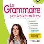 La Grammaire par les Exercices - 3e - 2023 - Cahier - Élève