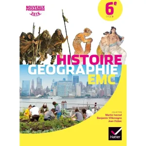 Histoire-géographie Enseignement Moral et Civique 6e Éd. 2016 - Manuel de L'élève