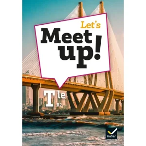 Let's Meet Up ! Anglais Tle - Éd. 2020 - Livre Élève