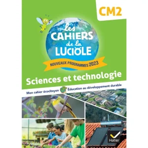 Les Cahiers de la Luciole Cm2 - Ed. 2024 - Sciences et Technologie - Cahier Élève (prix Special Liban)